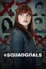 Download #SquadGoals (2018) Nonton Streaming Subtitle Indonesia